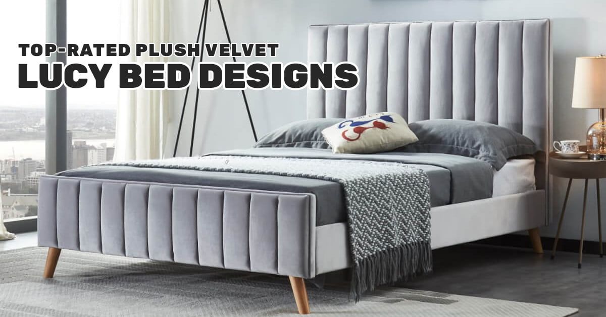 Top-Rated Plush Velvet Lucy Bed Designs